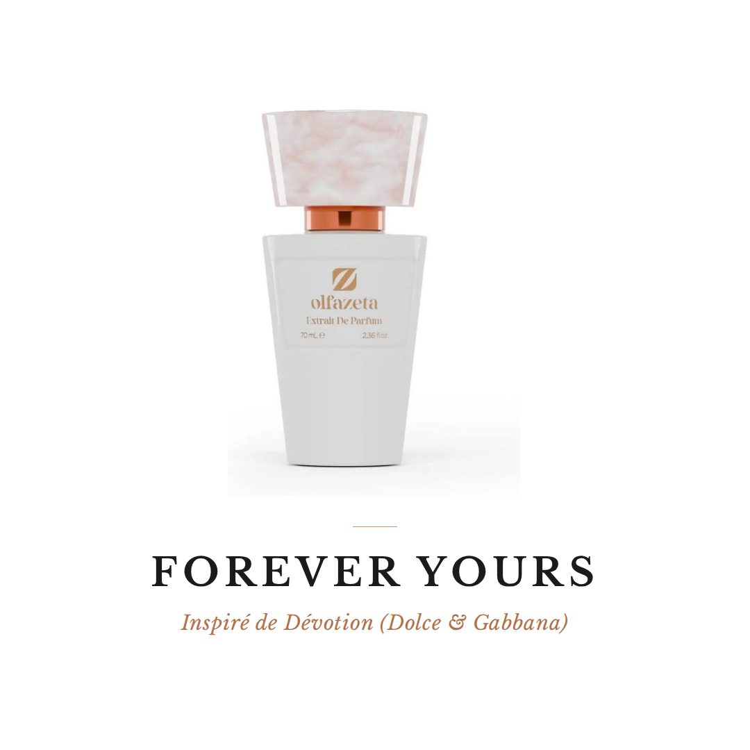 FOREVER YOURS – Inspiré de Dévotion (Dolce & Gabbana)